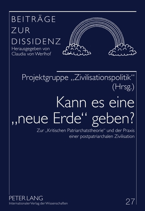 Kann es eine «neue Erde» geben? von Behmann,  Mathias, Genth,  Renate, Haselwanter,  Martin, Scheiber,  Ursula, von Werlhof,  Claudia, Wörer,  Simone