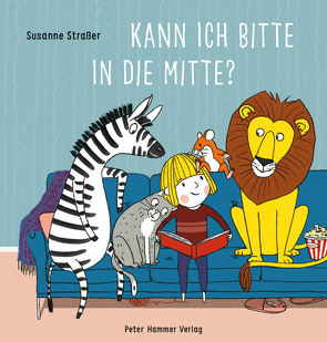 Kann ich bitte in die Mitte? von Straßer,  Susanne