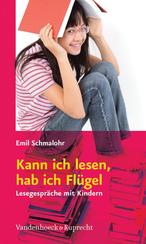 Kann ich lesen, hab ich Flügel von Schmalohr,  Emil