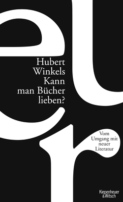 Kann man Bücher lieben? von Winkels,  Hubert