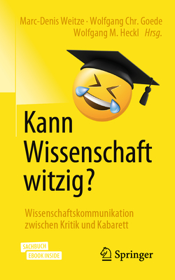 Kann Wissenschaft witzig? von Goede,  Wolfgang Chr., Heckl,  Wolfgang M., Weitze,  Marc-Denis