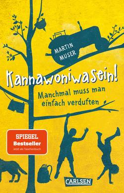 Kannawoniwasein 1: Kannawoniwasein! Manchmal muss man einfach verduften (Das Buch zum Film) von Muser,  Martin