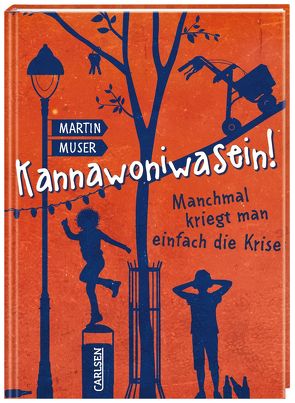 Kannawoniwasein 3: Kannawoniwasein! Manchmal kriegt man einfach die Krise von Muser,  Martin