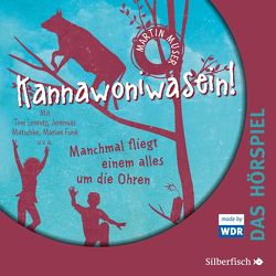 Kannawoniwasein – Hörspiele 2: Kannawoniwasein – Manchmal fliegt einem alles um die Ohren – Das Hörspiel von Diverse, Funk,  Marian, Lorentz,  Judith, Lorentz,  Rubi, Lorentz,  Toni, Matschke,  Jeremias, Muser,  Martin, Schönfeld,  Swetlana