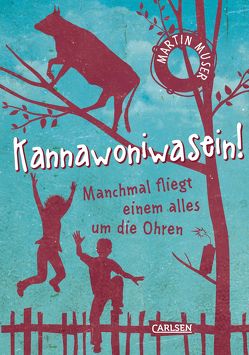 Kannawoniwasein 2: Kannawoniwasein – Manchmal fliegt einem alles um die Ohren von Muser,  Martin