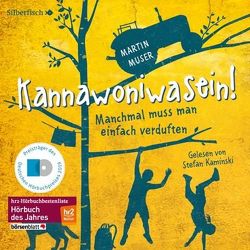 Kannawoniwasein – Manchmal muss man einfach verduften von Kaminski,  Stefan, Muser,  Martin