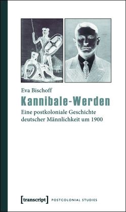 Kannibale-Werden von Bischoff,  Eva