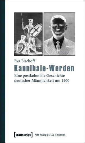 Kannibale-Werden von Bischoff,  Eva