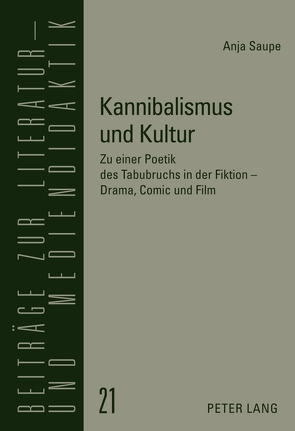 Kannibalismus und Kultur von Saupe,  Anja