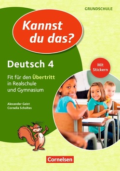 Kannst du das? – Neubearbeitung – Bayern – 4. Jahrgangsstufe von Geist,  Alexander, Scholtes,  Cornelia