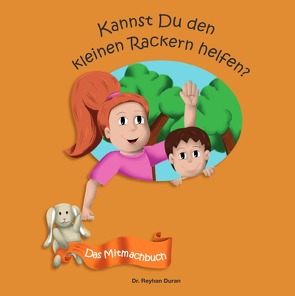 Afacan kardeslere yardim eder misin? / Kannst Du den kleinen Rackern helfen? von Duran,  Dr. Reyhan