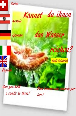 Kannst du ihnen das Wasser reichen? Can you hold a candle to them? deutsch itaienisch englisch von Friedrich,  Rudolf, Glory,  Powerful, Haßfurt Knetzgau,  Augsfeld