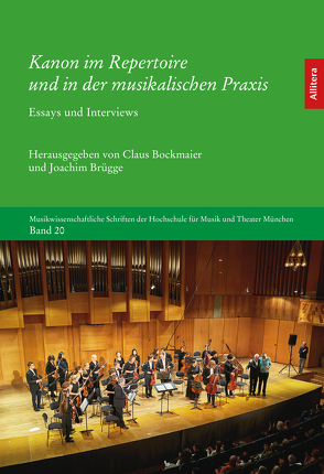 Kanon im Repertoire und in der musikalischen Praxis von Bockmaier,  Claus, Brügge,  Joachim