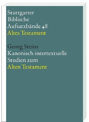 Kanonisch-intertextuelle Studien zum Alten Testament von Steins,  Georg