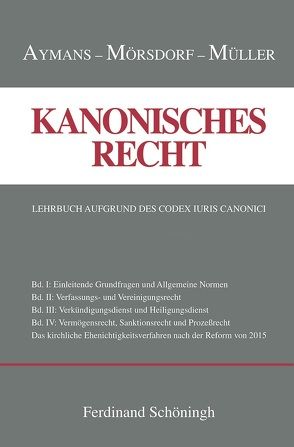 Kanonisches Recht von Aymanns,  Winfried, Mörsdorf,  Klaus, Müller,  Ludger