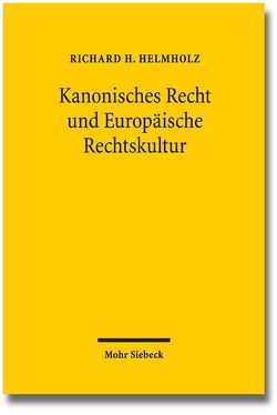 Kanonisches Recht und europäische Rechtskultur von Helmholz,  Richard H., Landau,  Peter