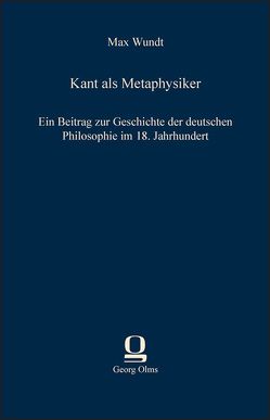 Kant als Metaphysiker von Wundt,  Max