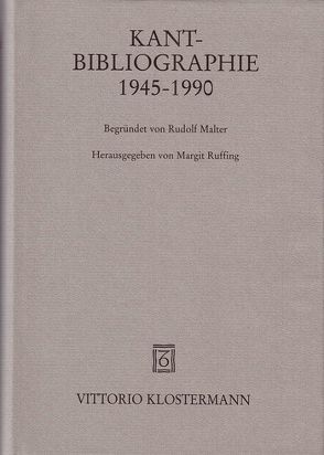 Kant-Bibliographie 1945-1990 von Malter,  Rudolf, Ruffing,  Margit