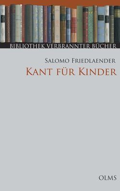 Kant für Kinder von Friedlaender,  Salomo, Geerken,  Hartmut, Thiel,  Detlef