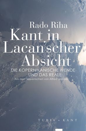 Kant in Lacan’scher Absicht von Leskovec,  Alfred, Riha,  Rado