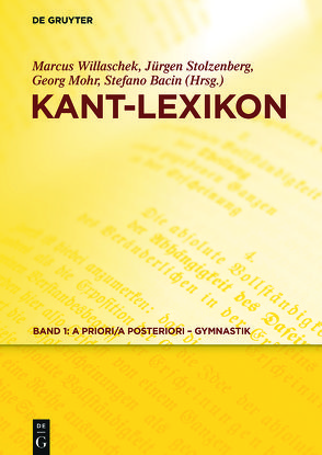 Kant-Lexikon von Bacin,  Stefano, Mohr,  Georg, Stolzenberg,  Jürgen, Willaschek,  Marcus