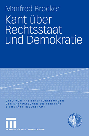 Kant über Rechtsstaat und Demokratie von Brocker,  Manfred