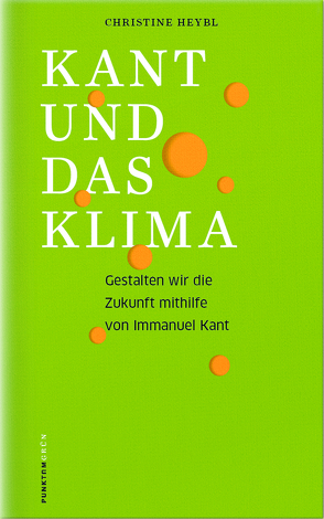 KANT UND DAS KLIMA von Heybl,  Christine