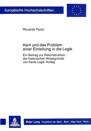 Kant und das Problem einer Einleitung in die Logik von Pozzo,  Riccardo