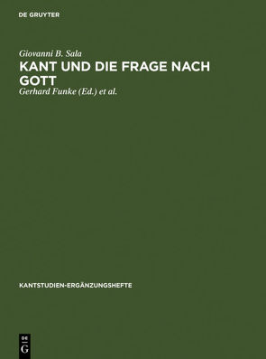 Kant und die Frage nach Gott von Funke,  Gerhard, Malter,  Rudolf, Sala,  Giovanni B