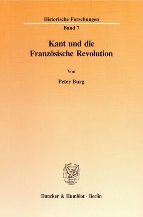 Kant und die Französische Revolution. von Burg,  Peter