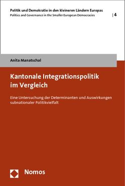 Kantonale Integrationspolitik im Vergleich von Manatschal,  Anita