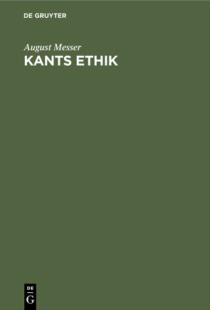 Kants Ethik von Messer,  August