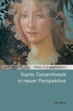 Kants Gesamtwerk in neuer Perspektive von Schepelmann,  Maja