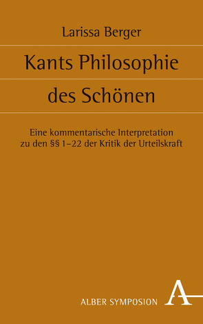 Kants Philosophie des Schönen von Berger,  Larissa