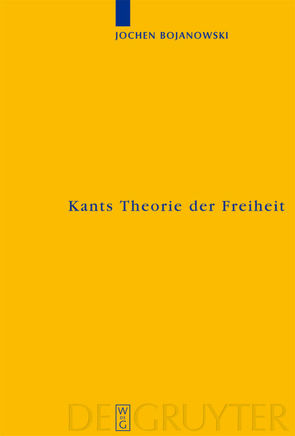 Kants Theorie der Freiheit von Bojanowski,  Jochen