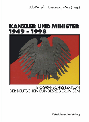 Kanzler und Minister 1949 – 1998 von Kempf,  Udo, Merz,  Hans-Georg