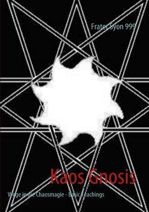 Kaos Gnosis von Frater Syon 999