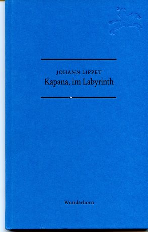 Kapana, im Labyrinth von Lippet,  Johann, Thill,  Hans