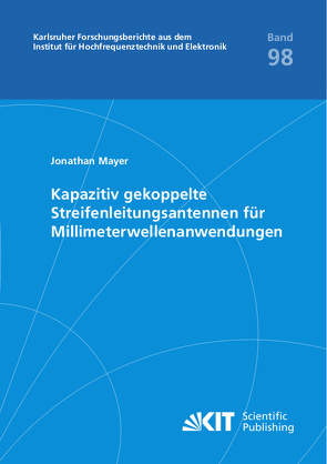 Kapazitiv gekoppelte Streifenleitungsantennen für Millimeterwellenanwendungen von Mayer,  Jonathan