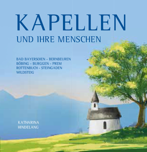 Kapellen und ihre Menschen von Hindelang,  Katharina