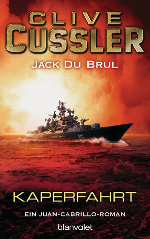 Kaperfahrt von Cussler,  Clive, DuBrul,  Jack, Kubiak,  Michael