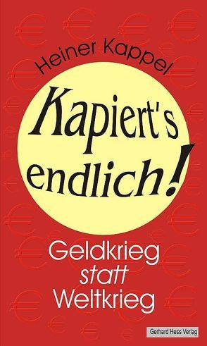 Kapiert’s endlich! von Kappel,  Heiner