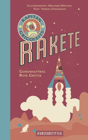 Kapitän Grigoleits Rakete von Hoetzel,  Orlando, Stegemann,  Verena