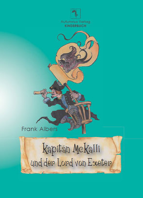 Kapitän McKalli und der Lord von Exeter von Albers,  Frank, Backe,  Jim