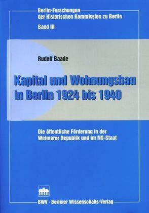 Kapital und Wohnungsbau in Berlin 1924 bis 1940 von Baade,  Rudolf