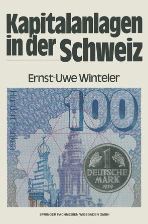 Kapitalanlagen in der Schweiz von Winteler,  Ernst-Uwe