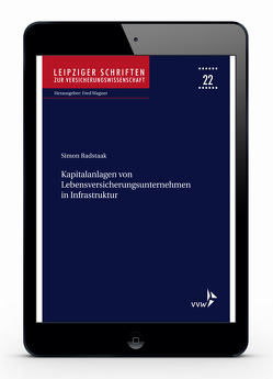 Kapitalanlagen von Lebensversicherungsunternehmen in Infrastruktur von Radstaak,  Simon