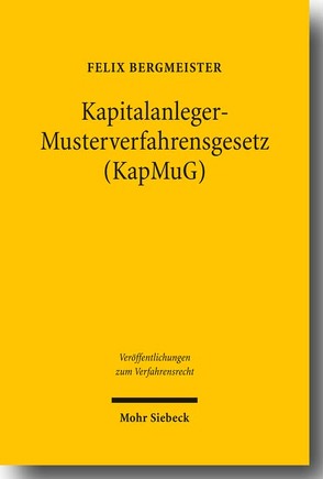 Kapitalanleger – Musterverfahrensgesetz (KapMuG) von Bergmeister,  Felix