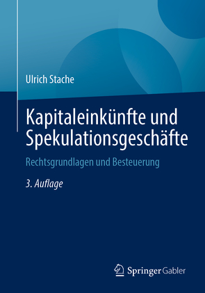 Kapitaleinkünfte und Spekulationsgeschäfte von Stache,  Ulrich