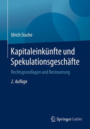 Kapitaleinkünfte und Spekulationsgeschäfte von Stache,  Ulrich